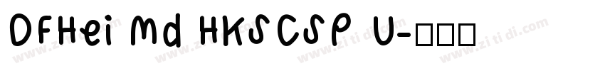 DFHei Md HKSCSP U字体转换
